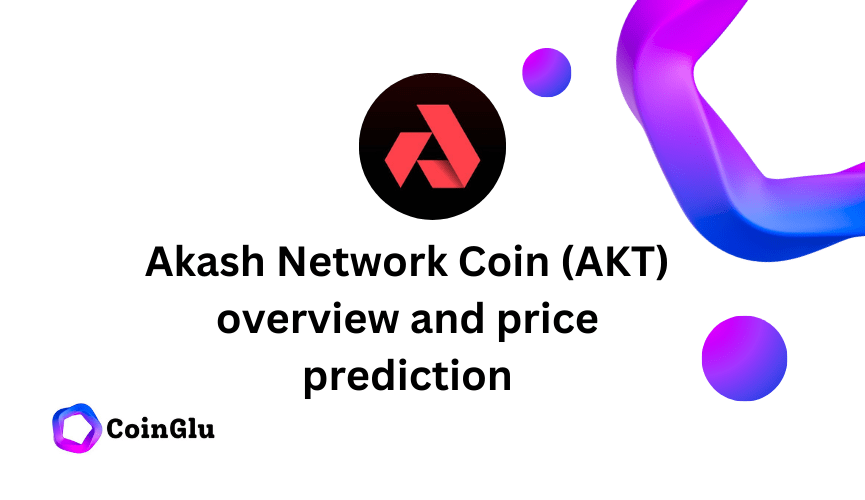 Akash Network Coin (AKT) overview and price prediction 2024 2025