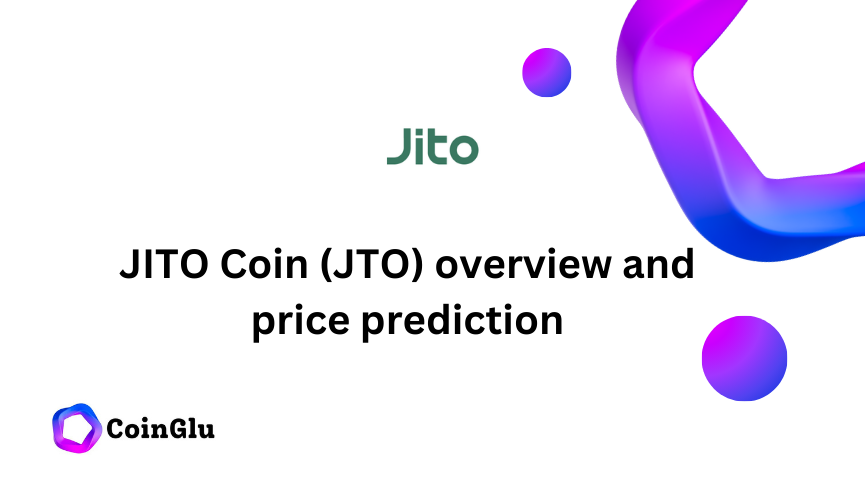 Jito Coin (JTO) overview and price prediction 2024 2025