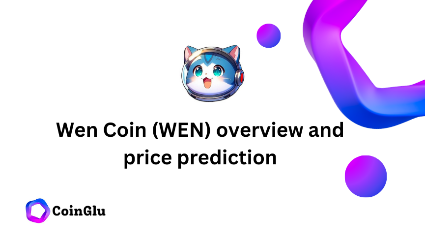Wen Coin (WEN) overview and price prediction 2024 2025