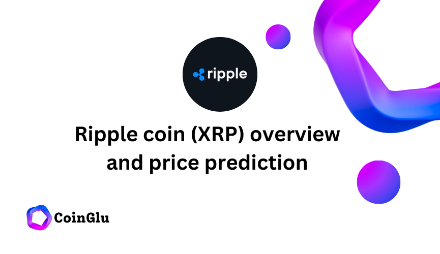 Ripple coin (XRP) overview and price prediction 2024 2025