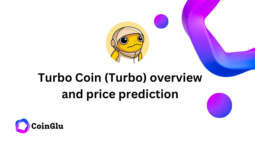 Turbo Coin (Turbo) overview and price prediction 2024 2025