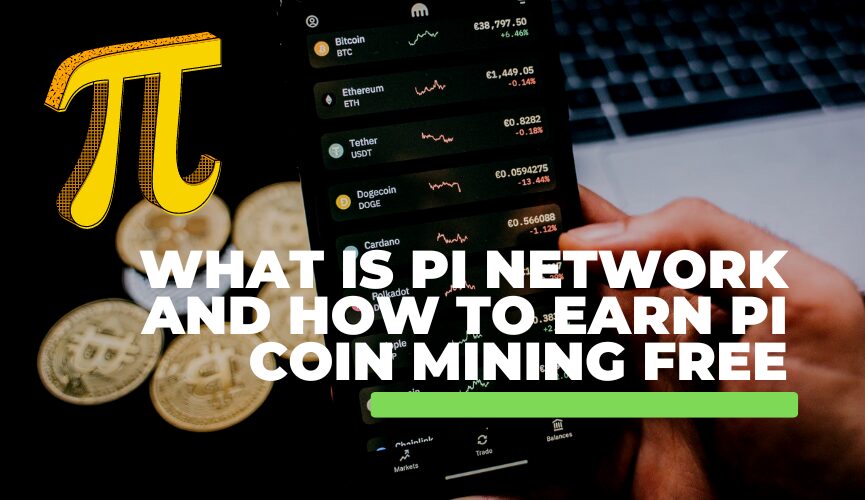 What is Pi network and how to earn Pi coin mining free